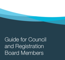 Guide for council and registration board members thumbnail