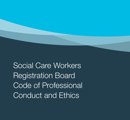 SCWRB Code of Professional Conduct and Ethics for Social Care Workers thumbnail